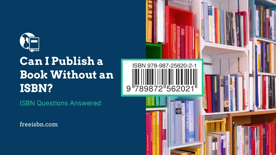 Can I publish a book without an ISBN?