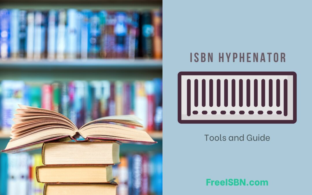 ISBN Hyphenator Tool and How to Hyphenate ISBN-13